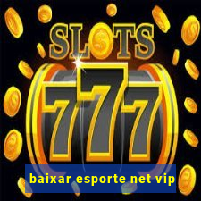 baixar esporte net vip